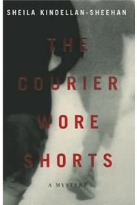 The Courier Wore Shorts