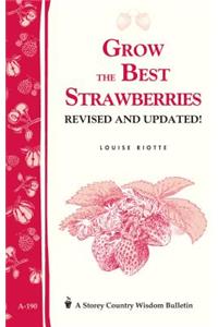 Grow the Best Strawberries