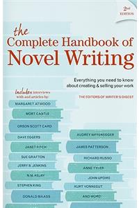 The Complete Handbook of Novel Writing: Everything You Need to Know about Creating & Selling Your Work