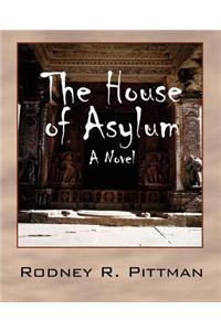 The House of Asylum