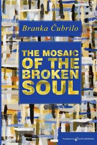 Mosaic of the Broken Soul