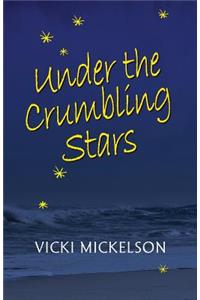 Under the Crumbling Stars