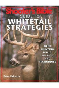 Shooter's Bible Guide to Whitetail Strategies