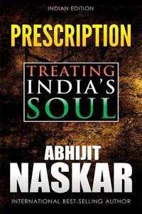 Prescription - Treating India's Soul: Indian Edition