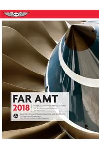 Far-Amt 2018: Federal Aviation Regulations for Aviation Maintenance Technicians