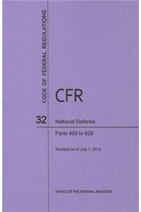 Code of Federal Regulations Title 32, National Defense, Parts 400-629, 2014