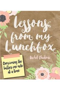 Lessons from My Lunchbox: Overcoming the Bullies One Note at a Time