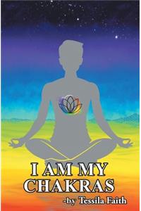 I Am My Chakras