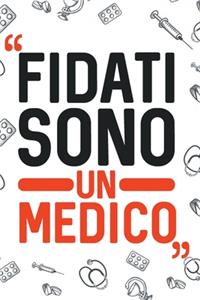 Fidati sono un MEDICO