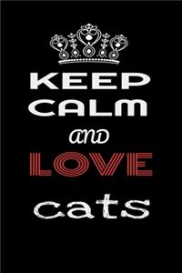 Keep Calm And Love Cats