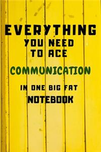 2020 Everything You Need to Ace Communication in One Big Fat Notebook