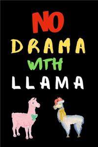 No drama with llama: Cute Lined Llama Notebook Alpaca Notebook Makes a Wonderful Gift for Women, Girl, Wife, Kids, Youth