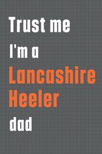 Trust me I'm a Lancashire Heeler dad