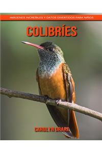 Colibríes