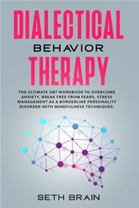 Dialectical Behavior Therapy