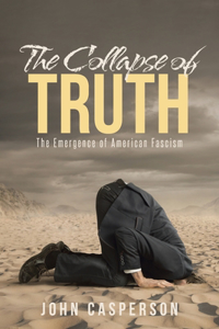The Collapse of Truth