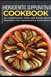 Hidradenitis Suppurativa Cookbook