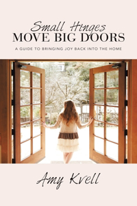 Small Hinges Move Big Doors