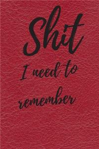 Shit I Need To Remember