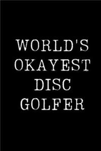 World's Okayest Disc Golfer