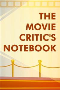 The Movie Critic's Notebook