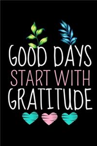 Good Days Start With Gratitude