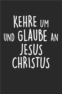 Kehre Um Und Gaube An Jesus