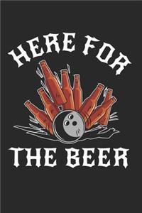 I'm Just Here For Beer Notebook - Beer Bowling Journal Planner Bowler