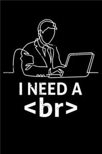 I Need a Br