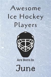 Awesome Ice Hockey Players Are Born In June