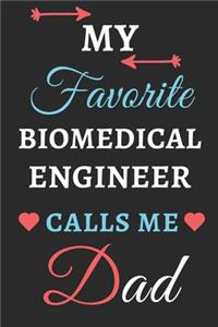 My Favorite Biomedical Engineer Calls Me Dad