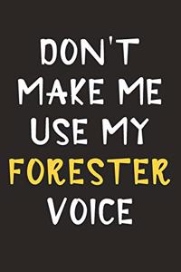 Don't Make Me Use My Forester Voice
