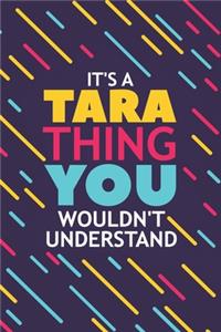 It's a Tara Thing You Wouldn't Understand