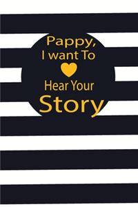 pappy, I want to hear your story