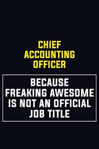 Chief Accounting Officer Because Freaking Awesome Is Not An Official Job Title