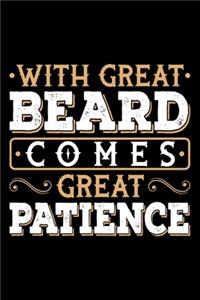 With Great Beard Comes Great Patience