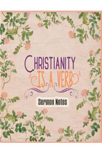 Christianity Is A Verb Sermon Notes
