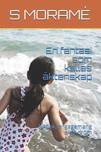 En fantasi som kallas äktenskap