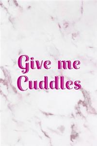 Give Me Cuddles