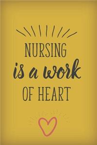 Nursing is a work of Heart