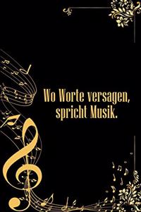 Wo Worte versagen spricht Musik