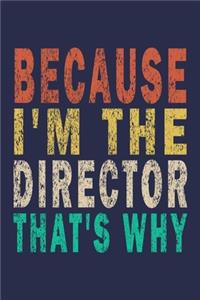 Because I'm the Director That's Why
