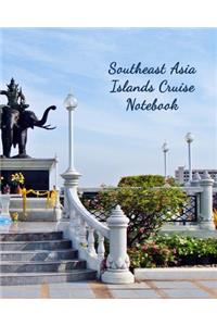 Southeast Asia Islands Cruise Notebook