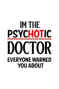 I'm The Psychotic Doctor Everyone Warned You About