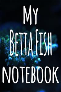 My Betta Fish Notebook