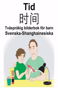 Svenska-Shanghainesiska Tid/时间 Tvåspråkig bilderbok för barn