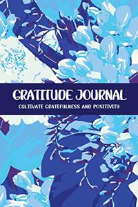 Gratitude Journal Cultivate Gratefulness and Positivity