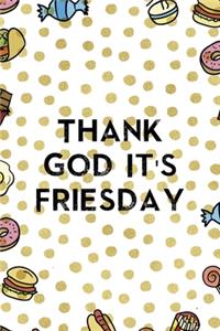 Thank God it´s Friesday