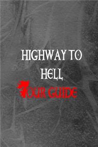 Highway To Hell Tour Guide