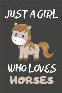 Just A Girl Who Loves Horses